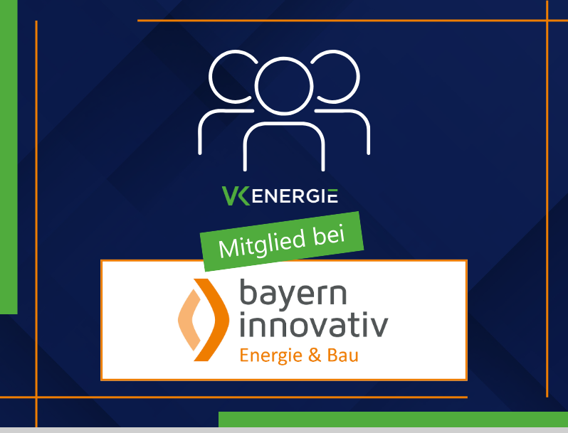 Grafik mit dem Logo von VK Energie und dem Hinweis „Mitglied bei bayern innovativ – Energie & Bau“ auf dunkelblauem Hintergrund.