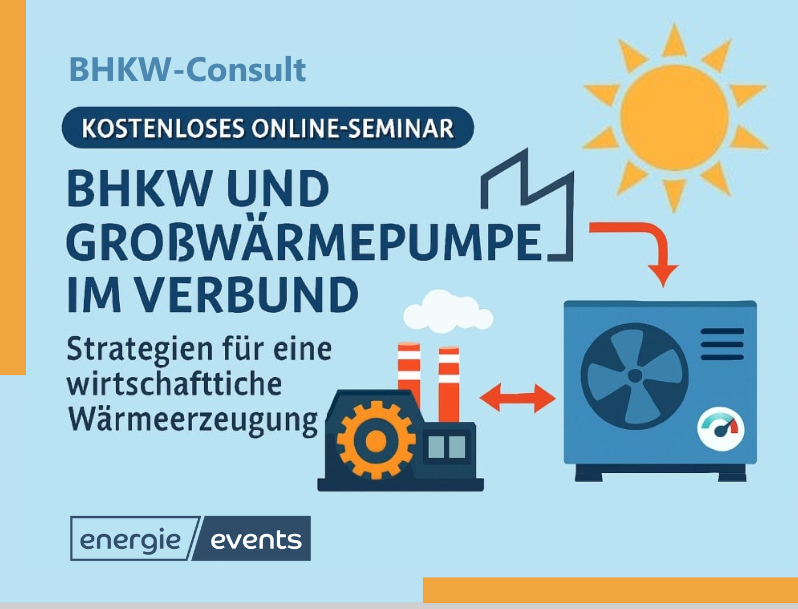 Grafik zur Bewerbung eines kostenlosen Online-Seminars von VK Energie und BHKW-Consult über die Kombination von Blockheizkraftwerken (BHKW) und Großwärmepumpen zur wirtschaftlichen Wärmeerzeugung, mit Symbolen für Sonne, BHKW und Wärmepumpe.